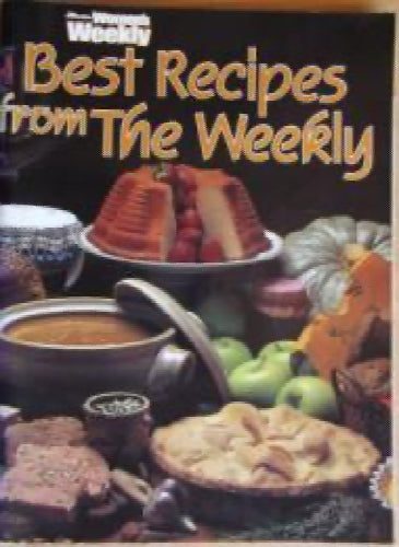 Best Recipes from the Weekly by Australian Women's Weekly Staff, Pamela Clark64203102728193110