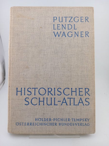 Putzger Lendl Wagner: Historischer Schul Atlas by F. W. Putzger Edited by Dr....64208780173570110