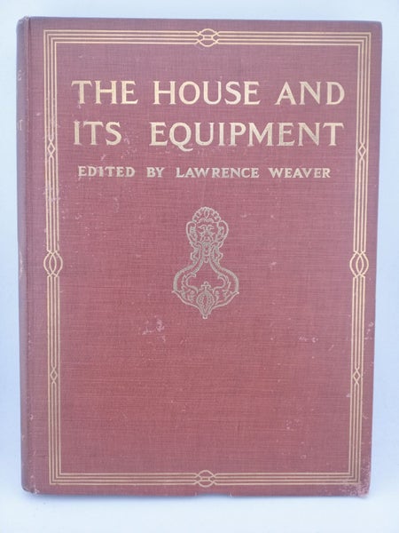 The House and its Equipment by Lawrence Weaver (editor)64518625754498110