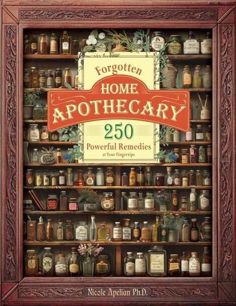 Forgotten Home Apothecary Book 250 Powerful Natural Remedies Everyday Wellness Carousel 1