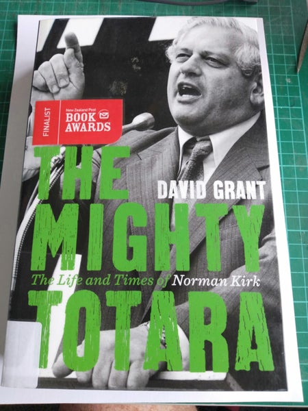 The Mighty Totara - The Life and Times of Norman Kirk Carousel 1