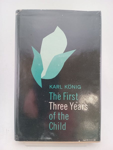 The First Three Years of the Child by Karl Konig64248328769923110