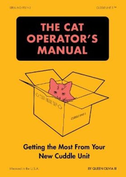 The Cat Operator's Manual: Getting the Most from Your New Cuddle Unit Carousel 1