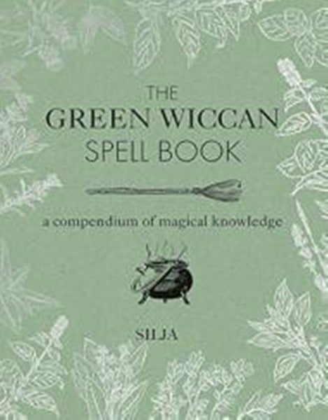 The Green Wiccan Spell Book: A Compendium of Magical Knowledge Carousel 1