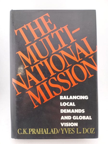 The Multinational Mission: Balancing Local Demands and Global Vision by C.K. ...64205309900545110