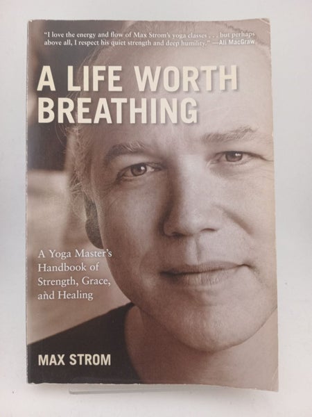 A Life Worth Breathing by Max Strom64217384575361110