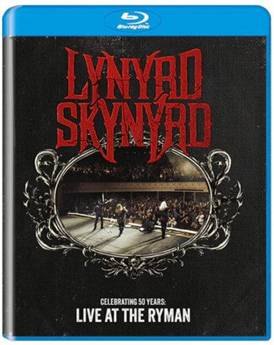 LYNYRD SKYNYRD - CELEBRATING 50 YEARS: LIVE AT THE RYMAN (BLU-RAY)
