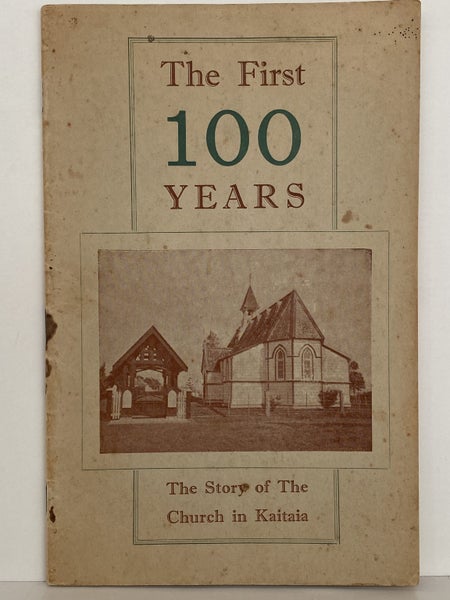 THE FIRST 100 YEARS: The Story of The Church In Kaitaia by Mr. H.S. Matthews Carousel 2