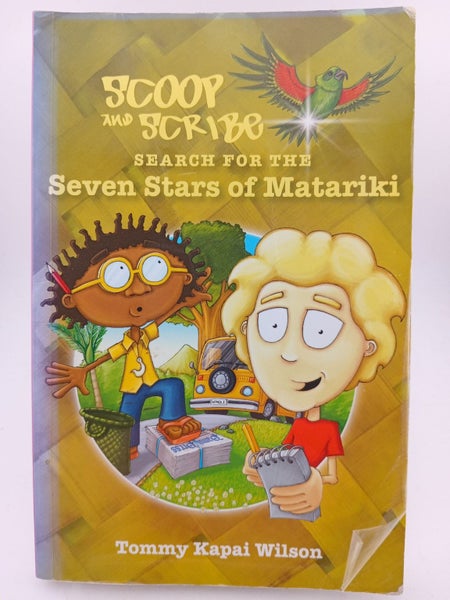 Scoop and Scribe: Search for the Seven Stars of Matariki by Tommy Kapai Wilson64503233038721110