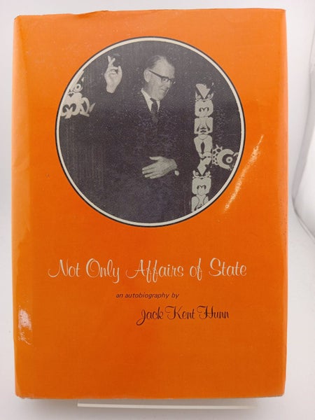 Not Only Affairs of State by Jack Kent Hunn64205567268738110