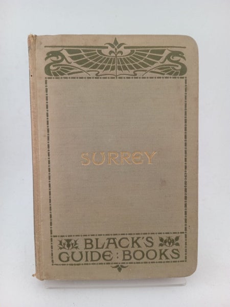 Black's Guide to Surrey by A. R. Hope Moncrieff (editor)64452745082498110