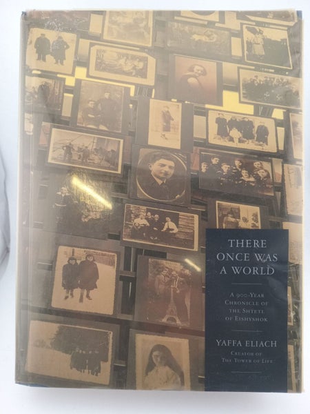 There Once Was a World: A 900-Year Chronicle of the Shtetl of Eishyshok by Ya...64528202344963110