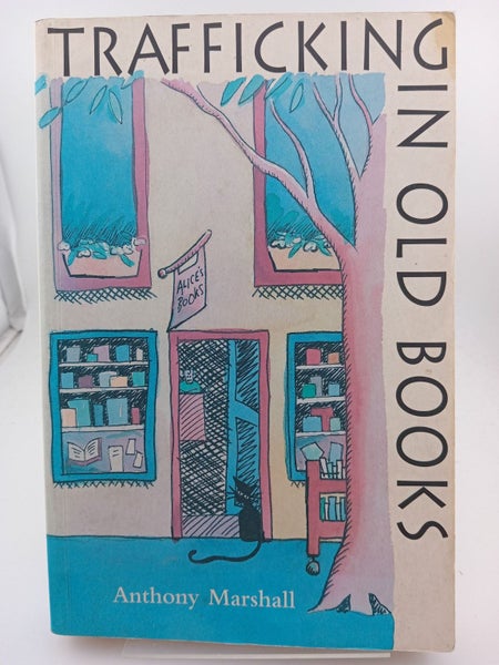 Trafficking in Old Books by Anthony Marshall64393188947201110