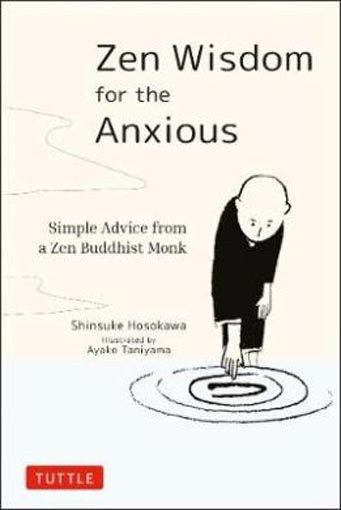 Zen Wisdom for the Anxious: Simple Advice from a Zen Buddhist Monk Carousel 1