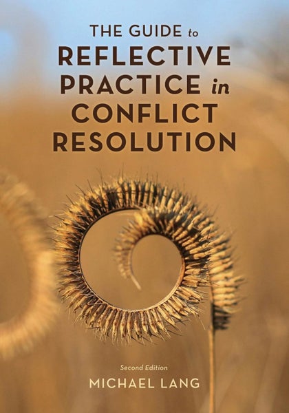 The Guide to Reflective Practice in Conflict Resolution by Michael Lang - Paperb Carousel 1