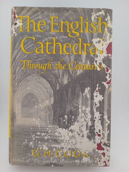 The English Cathedral: through the centuries by G. H. Cook64520676748034110