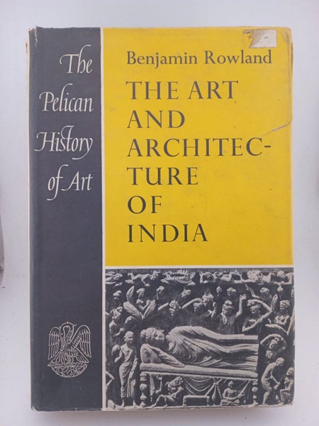 The Art and Architecture of India (Pelican History of Art) by Benjamin Rowland64365549487874110