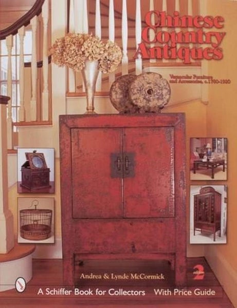 Chinese Country Antiques by Andrea & Lynde McCormick - Hardcover Carousel 1