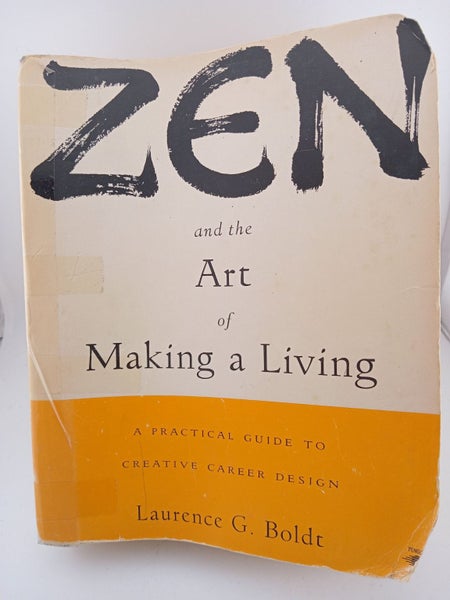 Zen and the Art of Making a Living: A Practical Guide to Creative Career Desi...64459904425987110