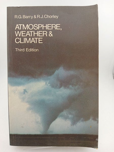 Atmosphere, Weather and Climate by R. J. Barry, R. G. Choeley64230697727747110