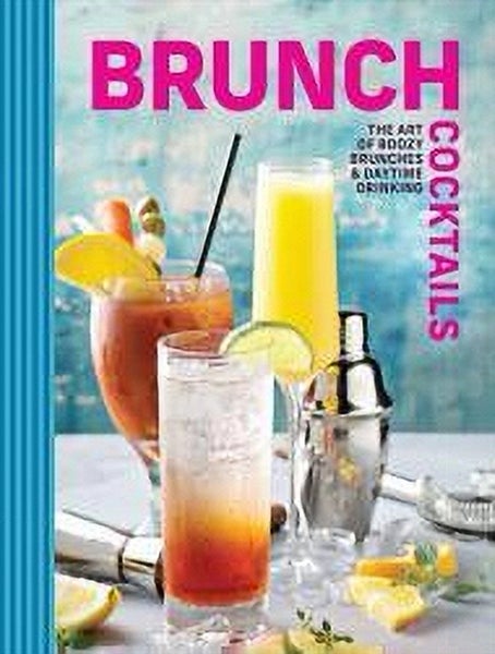 Brunch Cocktails: The Art of Boozy Brunches and Daytime Drinking Carousel 1