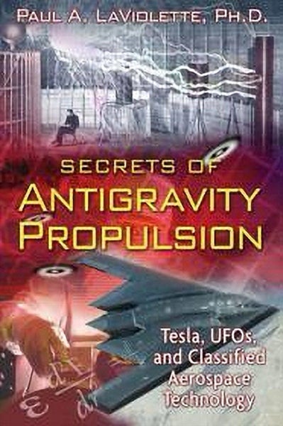 Secrets of Antigravity ­Propulsion: Tesla, UFO's, ­and Classified Aerospac Carousel 1
