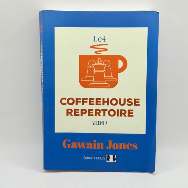 Coffeehouse Repertoire 1.e4, Volume 2 by Gawain Jones64415308880385110