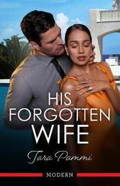Tara Pammi: His Forgotten Wife Carousel 1
