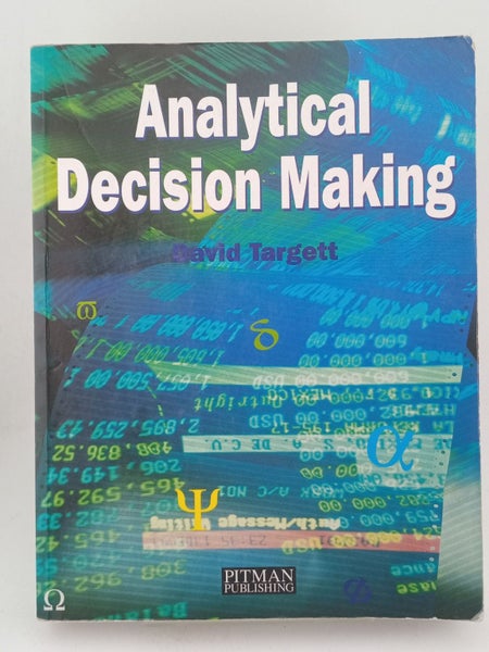 Analytical Decision Making by David Targett64197782512386110