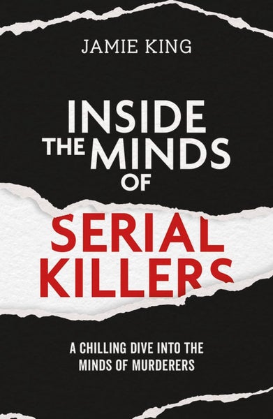 Inside the Minds of Serial Killers by Jamie King - Paperback Carousel 1