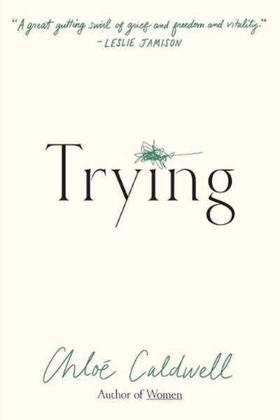 Trying by Author Chloe Caldwell - Paperback Carousel 1