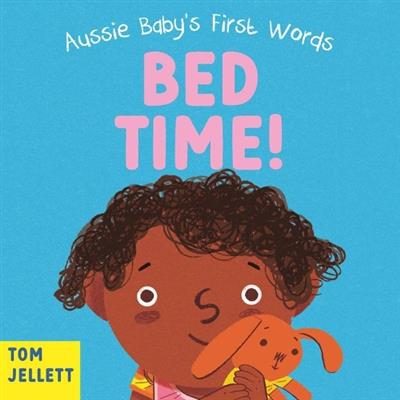 Bed Time!: Aussie Baby's First Words 2 Bed Time!: Aussie Baby's First Words 2 By Carousel 1