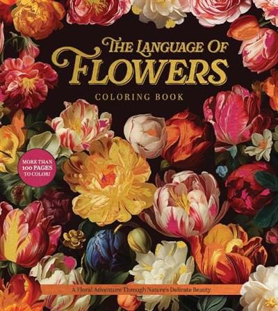 Language of Flowers Coloring Book Language of Flowers Coloring Book By Editors o Carousel 1