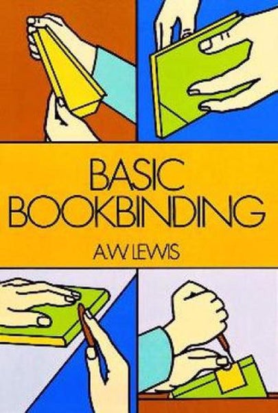 Basic Bookbinding by Arthur W. Lewis - Paperback Carousel 1