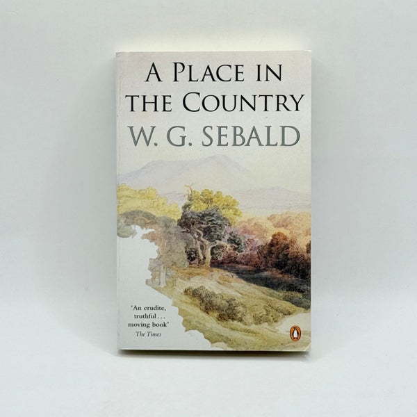 A Place in the Country by W.G. Sebald , Jo Catling64214092549890110