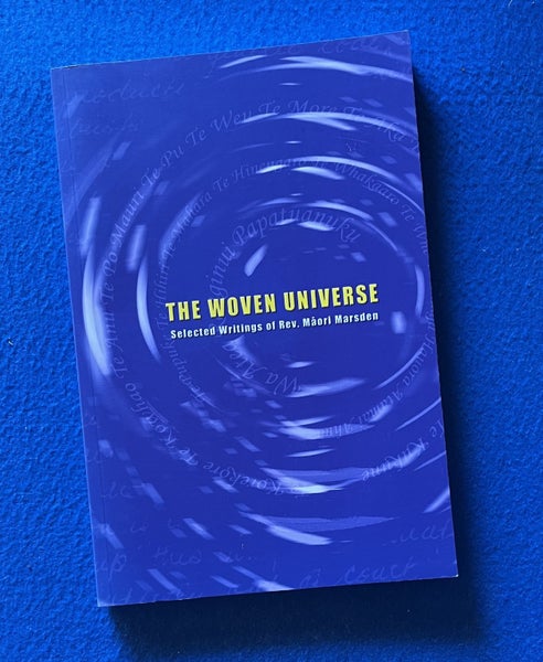 The Woven Universe - Selected Writings Of Rev. Maori Marsden Carousel 1