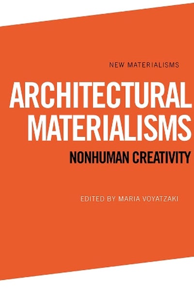 Architectural Materialisms by Maria Voyatzaki - Paperback Carousel 1