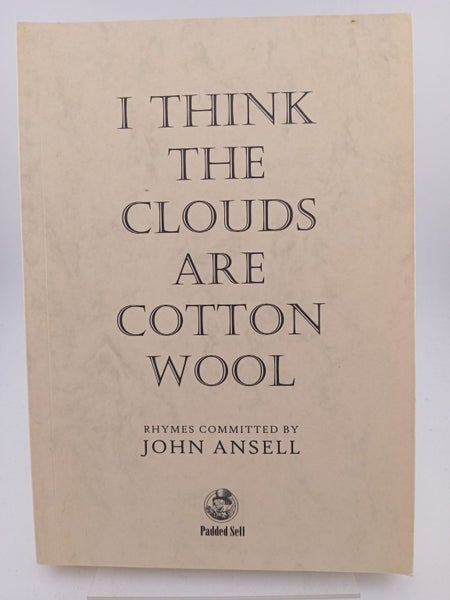I Think The Clouds Are Cotton Wool by John Ansell64216207196675110