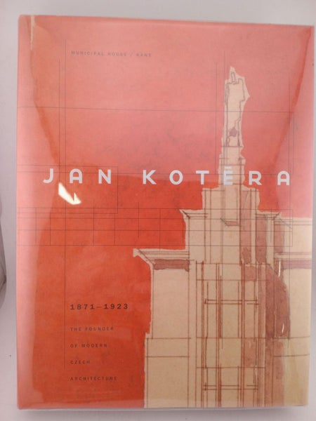Jan Kotera: The Founder of Modern Czech Architecture 1871-1923 by Daniela Kar...64310518884098110
