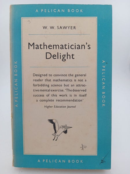 Mathematician's Delight by W. W. Sawyer64316567499009110