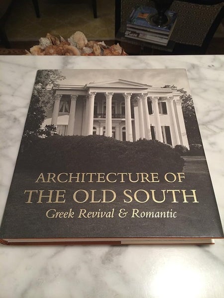 Architecture of the Old South: Greek Revival & Romantic by Mills Lane64437900303235110