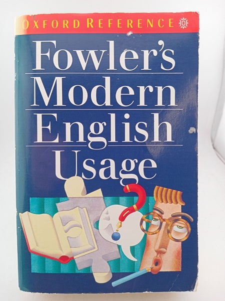 A Dictionary of Modern English Usage by H. W. Fowler64518317292545110