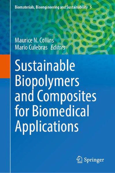 Sustainable Biopolymers and Composites for Biomedical Applications by Maurice N. Carousel 1
