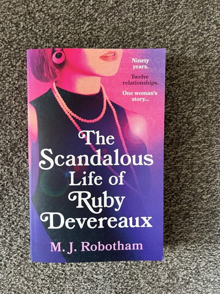The Scandalous Life of Ruby Deveraux - M.J Robotham (large paperback)64406506022785110