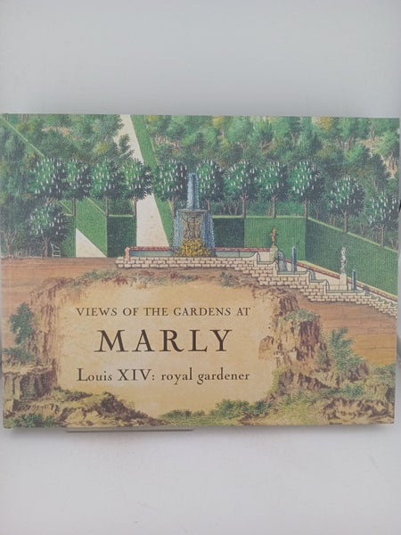 Views of the Gardens at Marly, Louix XIV: royal gardener by Gerard Mabille, L...64309027842305110