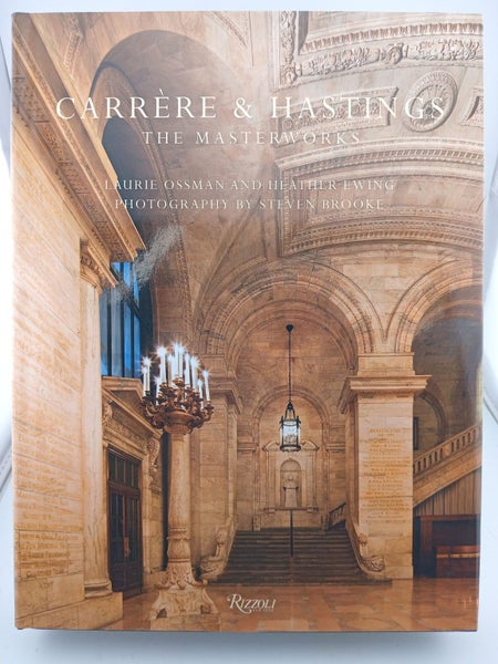 Carrere & Hastings: The Masterworks by Laurie Ossman, Heather Ewing, Steven B...64470627363074110