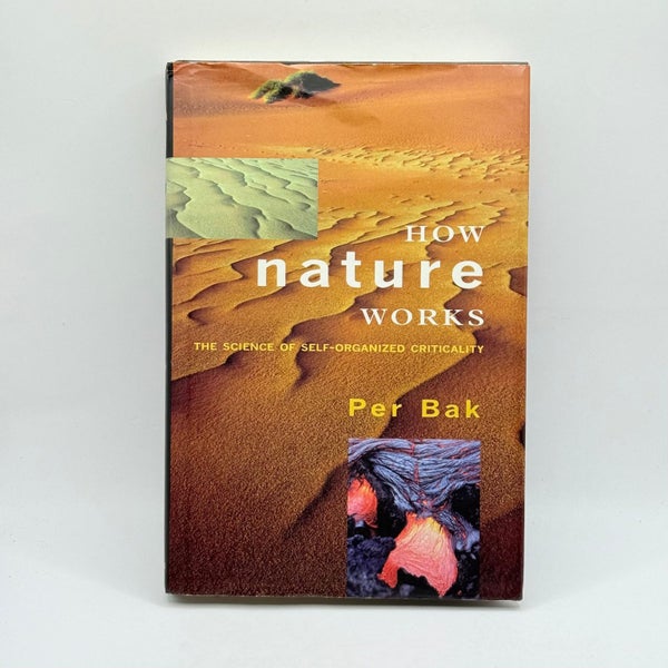 How Nature Works The Science of Self-Organized Criticality by Per Bak64495685270531110