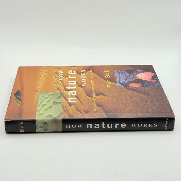 How Nature Works The Science of Self-Organized Criticality by Per Bak64495685270531113