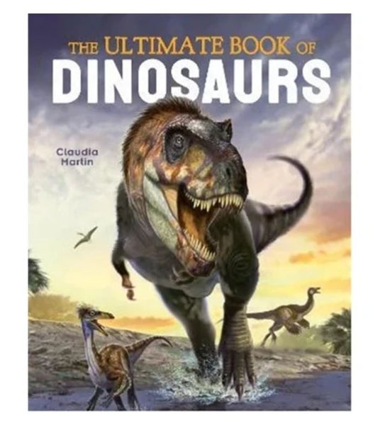 The Ultimate Book Of Dinosaurs With Over 150 Dinosaurs From Triassic Jurassic64264157629186110