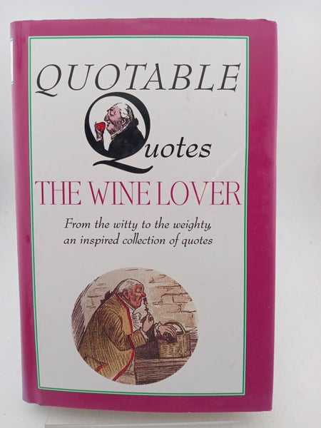 Quotable quotes : the wine lover by Magpie Books64502823483395110